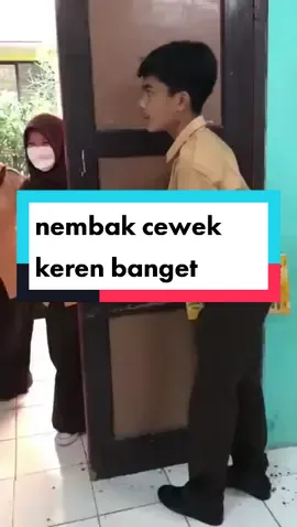 nembak cewek trend titok anak sekolah keren banget parah#fyp #nembakcewe #anaksekolah #cie