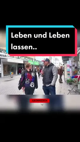 Leben und Leben lassen! #fy #fyp #fypシ #fypage #fypシ゚viral #foryou #foryoupage #4u #4upage #viralvideo #goviral #tiktok #viral_video #fypp #fyppppp #fypdong #fouryou #fouryoupage #strassenumfrage #bochum #stopmobbing #mobbing #mobbingstop #TikTokDeutschland #StraßenUmfragen #fashion 