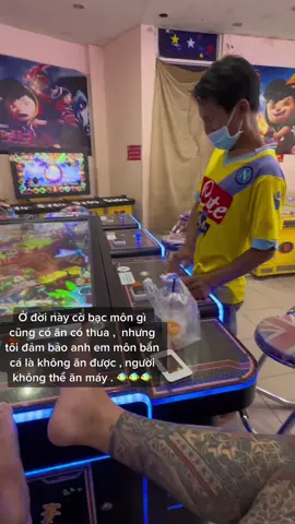 Ở đời này cờ bạc môn gì cũng có ăn có thua ,  nhưng tôi đảm bảo anh em môn bắn cá là không ăn được , người không thể ăn máy . 🐠🐠🐠 #fbtonghahuy #kênhtiktoktonghahuy #66dongthap #vincomcaolãnh 