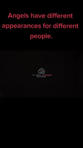 #Angels have different appearances for different people.