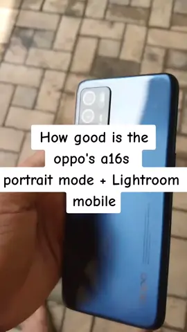 OPPO A16s portrait mode + Lightroom mobile.#oppo #oppoa16 #lightroom 