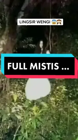 LINGSIR WENGI Mistis #lingsirwengi #lingsirwengi__ #liriklagujawa #liriklaguviral #liriklaguindonesia #liriklagu_sad2 #kuntilanakketawa #mistisindonesia #malamjumaatbarokah #jumatkliwon #capcuttrending #videoviralterbaru #viralterkini 