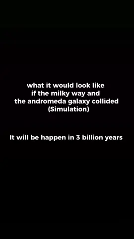 its so freaking cool and beautiful #Space #Astronomy #spacetok #astrophysics #milkyway #andromedagalaxy #galaxies #colliding #foryou #fy #fyp 