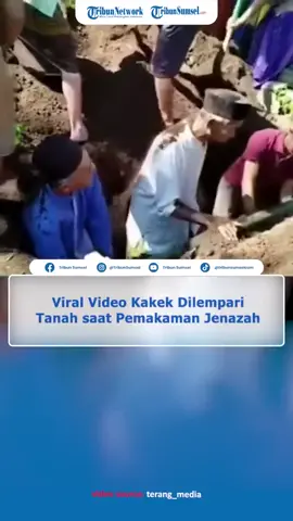 Viral Video Kakek Dilempari Tanah saat Pemakaman Jenazah, Bikin Geram Netizen #tiktokberita #beritaviral #kakek #pemakaman