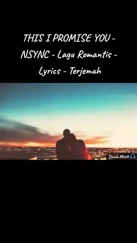 THIS I PROMISE YOU - NSYNC - Lagu Romantis - Lyrics - Terjemah#musikromantis#songromantis#lagubarat#liriklagu#thisipromiseyou 