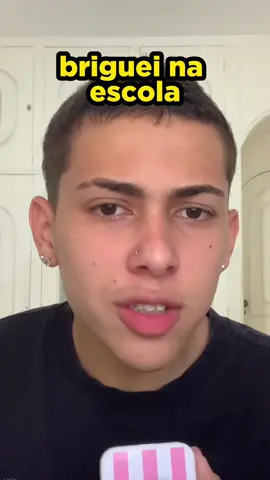 o dia que eu briguei na escola