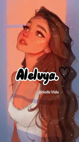 💖✝️ALELUYA 🙌🏻🙇🏻‍♀️#alabanzas_cristianas #musicacristianatiktok #jesuslovesyou #aleluya #aleluya❤️🙏 #aleluyachallenge #aleluyas #bodas2022 #jesusteama❤ #predicascortas #reflexionescristianas #alabanzasvirales🕊 #viralalabanzas #jovenescristianosentiktok #chicacristiana💕 #hagamosviralajesús #diossiempretieneelcontrol🎧🎶 #musicacristianatiktok 