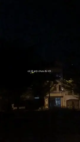 là anh chưa đủ tốt.. #ngmt196 #tamtrang #sadstory #storytime #tinhyeu #tieucuc #NhacHayMoiNgay #BookTok #foryou 