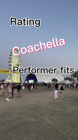 Rating the coachella fits of the performers i saw at Coachella weekend 1! 