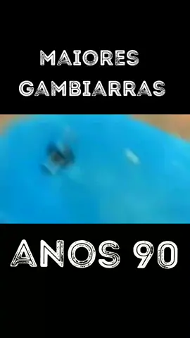 #gambiarras#anos 90...