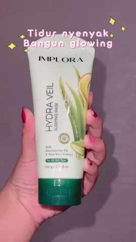 Relaxing banget di wajah, jadi tidur bisa semakin nyenyak, dan paginya auto glowing✨🤩 @Implora Cosmetics #UnveilYourBeauty #ImploraSleepingMask #ImploraCosmetics #ApprovedByMe