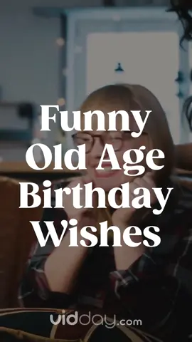 They say laughter is the best medicine, so here's your prescription for a happy birthday 😂🎂 Here are some funny old age birthday wishes! #happybirthday #birthday #bday #bdaywishes #oldage #fyp #birthdaywishes #birthdayquotes #vidday