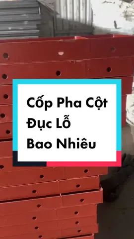 Cốp pha cột thì đục lỗ bao nhiêu #copphaviet #coppha 