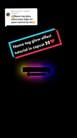 Replying to @zarish._.rajpoot Name tag glow effect tutorial In capcut ♥️ Must follow and subscribe on YT♥️#video #WeLoveToSmile #lines🔥 #lobbyvideo #lobby #notYOURLOVEE #trending #foryoupage❤️❤️ #foryou #viral #viralvideo #viewsproblem #JahanFansWahanStadium #viralvideo #fypシ #capcut #CapCut #ramadankembalikuat 