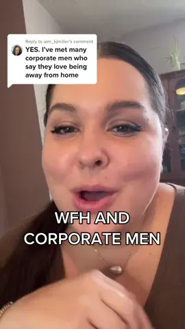 Replying to @iam_kjmiller #wfh #corporatemen 