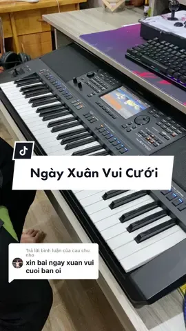 Trả lời @cau chu nho COVER ORGAN - NGÀY XUÂN VUI CƯỚI #luankeyboard #danorgan #nhacmientay #ngayxuanvuicuoi 