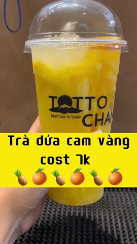 Trà dứa cam vàng hẳn hoi mà giá 7k ???? uống lại ngon mới đáng để lưu lại chứ 🤣 #totto #dayphache #nguyenlieutrasua #congthuc #tratraicay 