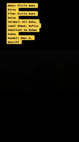 Waka: Sirrin Dake Raina  Film: Sirrin Dake Raina  Jarumai: Ali Nuhu, Lawal Ahmad, Nafisa Abdullahi da Rahma Sadau  Mawaki: Umar M. Shariff  #nigertiktok🇳🇪🤭🌹laisse💟❤️ #tiktoknigerianigeria🇳🇬 #tiktoknigeria #kannywood #CapCut #hausamusic #alinuhu #murjakunya #abisfulani 