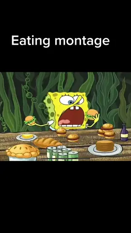 Eating Montage#Spongebob SquarePants#Fyp#For You#spongebobsquarepants 