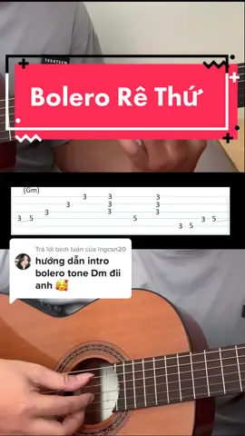 Trả lời @lngcsn20 Gửi bạn hướng dẫn chi tiết phiên bản Bolero tone Rê thứ (Dm) nha!  #tiktok #mocguitar #xuhuong #fingerstyle #guitardemhat #bolero #guitarcover 