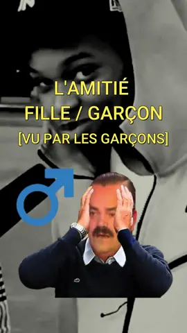 L'Amitié Fille/Garçon selon les garçons #Risitas #amitié #fille #garçon #amour #ami #filles #garcon