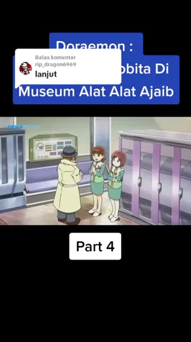 Membalas @rip_dragon6969 #masadepan #museum #nobita #alatdoraemon #doraemonbahasaindonesia #masadepan  #bahasaindonesia 
