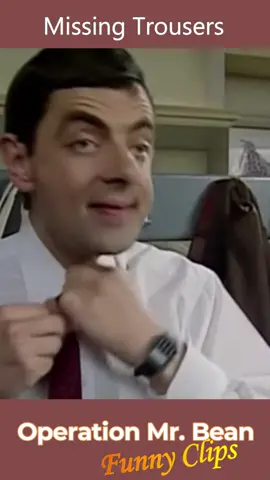 Operation Mr Bean - Funny Clips The Missing Trousers #Bean #mrbean #mrbeancomedy #mrbeanfunny #mrbeanmemes #funnyclip #funnyclips #funny #funnyvideos #funnyvideo #funnymoments #funnytiktok #funnymemes #comedyvideo #comedyvideos #comedyvideos😅😂 #viral #viralvideo #viraltiktok