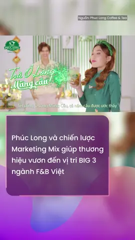 Phúc Long và chiến lược Marketing Mix giúp thương hiệu vươn lên vị trí BIG 3 ngành F&B Việt #marketerszone #PhucLong #foodandbeverage #marketingmix