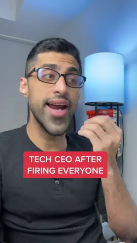 Tech CEO after firing everyone