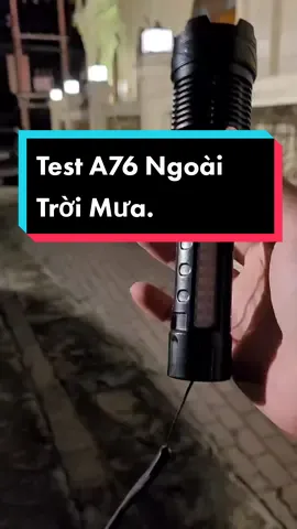 Test Đèn Pin Cầm Tay Hót Hít A76 Ngoài Trời Mưa Ra Sao ? #qstarshop #qstar #tiktokshop #denpin #dena76 #a76 