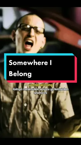 Untuk menambah koleksi vt LP ku, Somewhere I Belong #linkinpark #musicvideo #lirikterjemahan #fyp 
