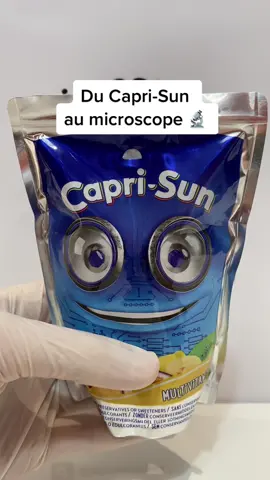 Tu continueras à en boire ? 😳 #caprisun #microscope 