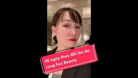 30 ngày thay đổi làn da cùng Fox Beauty #foxbeauty #fyp #foryou #skincare #skincareroutine #skincareaddict #loveyourskin #kyunglab #goodal #drg #thuyngo #VietNamToiYeu 
