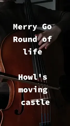 Howl's Moving Castle — Merry Go Round of life #cello #fypシ #rge #elbruso #fyp #pyf #on #howlsmovingcastle 