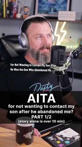 The one with two parts - because it's over 10 minutes... AITA for not wanting to contact my son after he abandoned me?  #aita #reddit #redditstories #fyp #fypシ #story #storytime #mom #son 