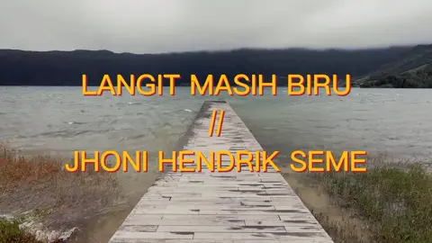 LANGIT MASIH BIRU//JHONI HENDRIK SEME #hendmarkhoka #jhonihendrikseme #lagunostalgia #coverlirik #coverlirikvideo #lirikvideo #musikvideo #lagucover #CLEARYourHeadKetombeChallenge #coverlagu 