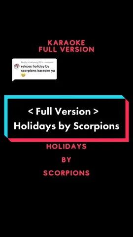 Replying to @ariesery32 < Full Version > Holidays by Scorpions #karaoke #karaoketiktok #scorpions #holiday 