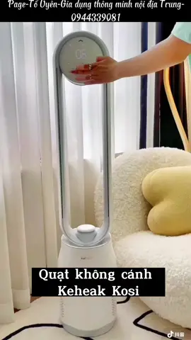 Quạt không cánh thông minh Keheal Kosi có chức năng thanh lọc bụi bẩn, gió thổi dịu nhẹ k gây đau đầu, cực kì êm và siêu dễ ngủ, k ồn ào,m, tiếng ồn cực thấp nguời lớn tuổi rất dễ ngủ , phù hợp cho gia đình có e bé nhỏ và không sợ bị dính tóc vào cánh quạt, sang trọng, hiện đại và cao cấp! Dùng thích dã man luôn khách ơi!