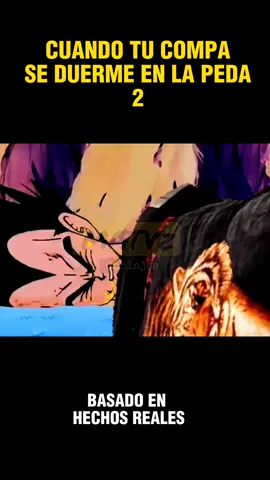 cuando tú compa se duerme en la peda #parati #foryou #fypシ #goku #vegeta #dragonball #humor #comedia #viral