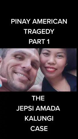 PINAY AMERICAN TRAGEDY PART 1 THE JEPSY AMADA KALUNGI CASE LIKE, FOLLOW AND SHARE FOR PART 2 #FYP #fyp #foryou #foryoupage #philippinestiktok #pilipinastiktok #Filipina #Phillipines #Pinay #American #USA #Kano #onlinedatingfail #onlinedating  #DatingApps #DatingSite #PinayAmericanLoveTragedy #pinayamericancouple   #LDR #longdistancelovestory #ldrstory ##tragedystories #lovetragedy #tragedymystery  #PinayLDR #pinayldr🇵🇭 #pinayldr