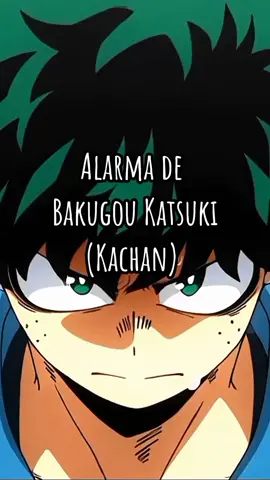 Respuesta a @kim_1865 parte2/alarma de bakugou / siempre tan lindo el bb bakugou#fyp #viral #parati #myheroacademia #bakugoukatsuki #kachan #heroe #umikovanx #anime #alarmaanime #frases_con_anime_de_fondo #usbando @TikTok en español @tiktokglobal 