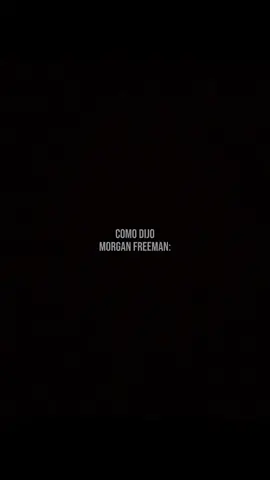 𝐌𝐨𝐫𝐠𝐚𝐧 𝐅𝐫𝐞𝐞𝐦𝐚𝐧 𝐭𝐮𝐯𝐨 𝐫𝐚𝐳𝐨́𝐧... #morganfreeman #tus_r0litasfav0ritas #❤🥺🥺 #sigameparamas #frases #comparte 