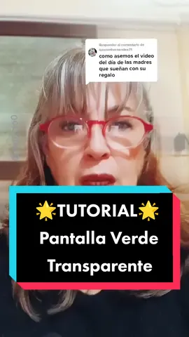 Respuesta a @lorenanhernandez71 Video con Pantalla Verde Transparente #pantallaverdetransparente #pantallaverdetutorial #diadelasmadres #respondopreguntas #mariclo0 