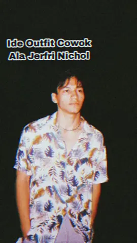 outfit kece ala Jerfri Nichol #outfit #outfitcowok #outfitalajerfrinichol #styleoutfitkece #fyp #titkokshop #jerfrinichol #outfitideas #outfits 