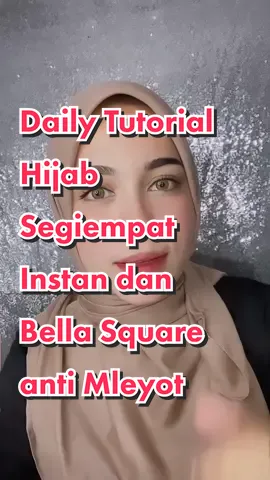 2 Tutorial Hijab Segiempat Instan dan Bella Square Anti Mleyot #hijab #tutorialhijab #hijabsegiempat #fyp 