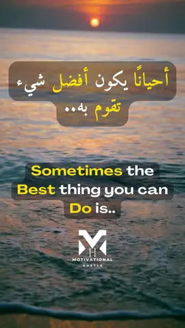 Sometimes the Best thing you can Do is.. #اقتباسات_عبارات_خواطر #عبارات #حكم #تجارب #نصائح #عبرة #fypシ #مغرب ##جزائر#تونس #fypシ゚viral #مصر #سعودية #عراق #inspirationalquotes#foryou #uae@Motivation & Inspiration 