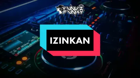 #izinkan #remix #zinyofunkytone #yunuzfunky #funkytonestyle #funkytone 