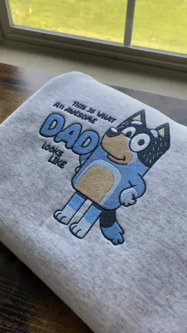 #embroideredclothing #embroideredsweatshirt #bluey #awesomedad #dadsoftiktok #FathersDay #banditheeler #viralvideo 