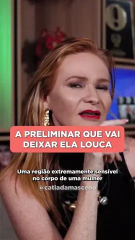 Preliminar que vai deixar ela louca.. #MulheresIncríveis #dicasparamulheres #traicaoamorosa #empoderada #relacionamentos 