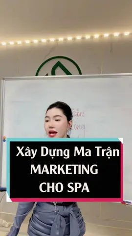 Xây dựng Ma Trận MARKETING CHO SPA như thế nào?? #thuydaotaospa #lurcinn #LearnOnTikTok #hocspauytintphcm #tiktokmaster 